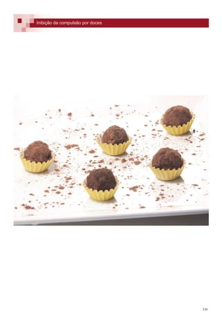 330
Inibição da compulsão por doces
 