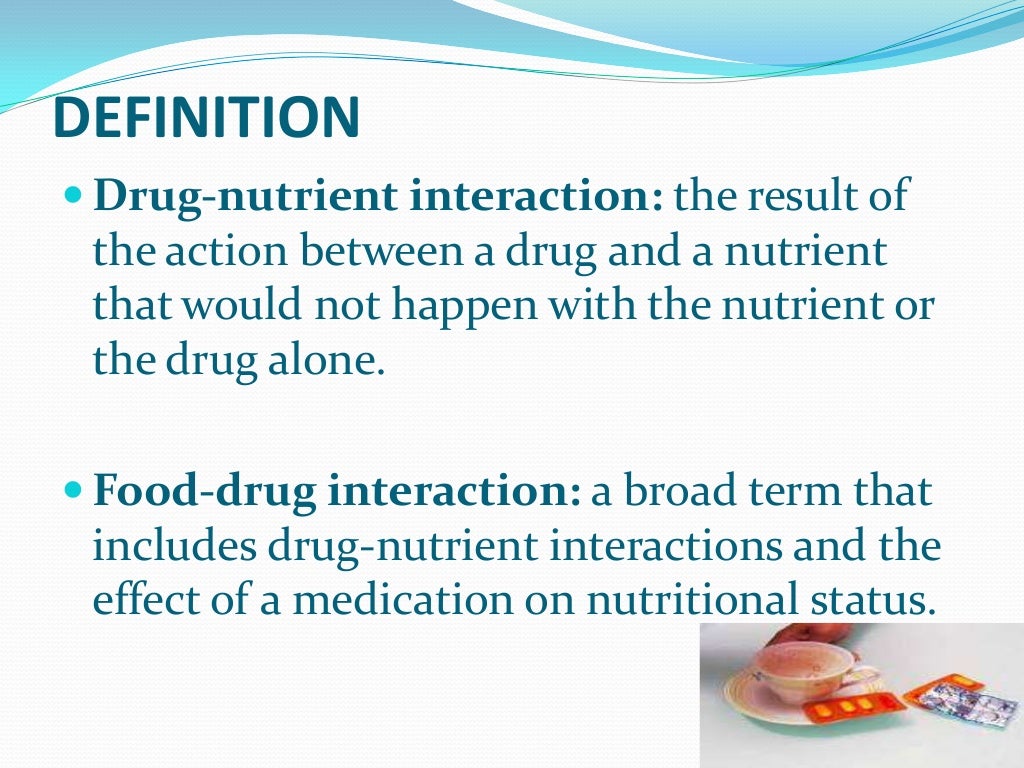 Nutrient drug interaction