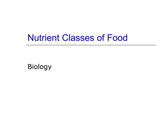 Nutrient Classes of Food Biology 
