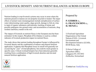 LIVESTOCK DENSITY AND NUTRIENT BALANCES ACROSS EUROPE Prepared by  P. GERBER  1)  ,  G. FRANCESCHINI  1)  ,  H. MENZI  2)   1) Food and Agriculture Organisation of the United Nations (FAO) - Livestock Environment and Development Initiative (LEAD), 00100 Rome, Italy  2) Swiss College of  Agriculture (SHL),  Länggasse 85, CH-3052 Zollikofen, Switzerland Contact us:  lead@ fao .org 