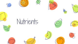 Nutrients
 