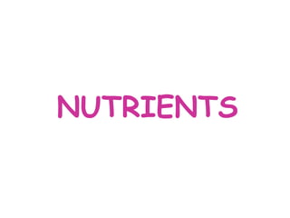NUTRIENTS
 