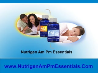 www.NutrigenAmPmEssentials.Com Nutrigen Am Pm Essentials  