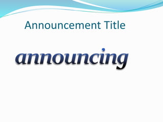 Announcement Title
 