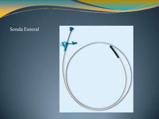 Sonda Enteral
 