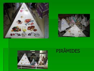 PIRÂMIDES
 