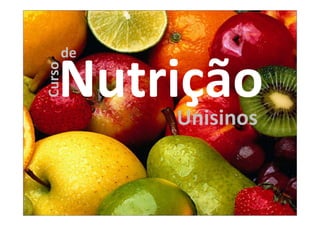 de

    Nutrição
Curso



         Unisinos
 