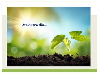 Até outro dia...
 