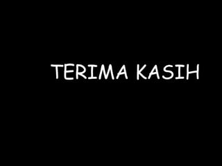 TERIMA KASIH
 