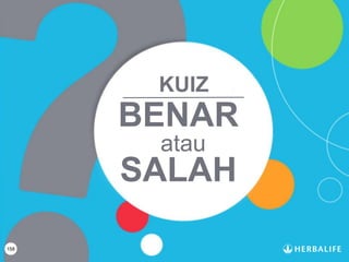 158
BENAR
atau
SALAH
KUIZ
 
