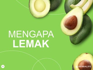 MENGAPA
LEMAK
77
 