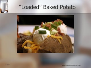 “ Loaded” Baked Potato 