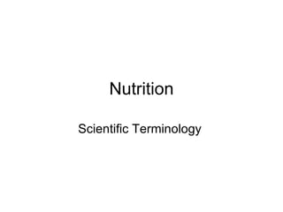 Nutrition Scientific Terminology  