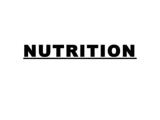 NUTRITION
 