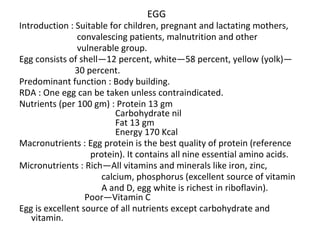 EGG
Introduction : Suitable for children, pregnant and lactating mothers,
convalescing patients, malnutrition and other
vu...