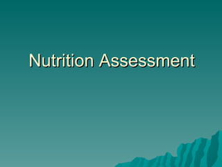 Nutrition Assessment 