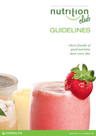 GUIDELINES
where friends of
good nutrition
meet every day

 