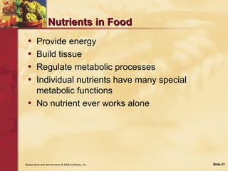 Nutrients in Food <ul><li>Provide energy </li></ul><ul><li>Build tissue </li></ul><ul><li>Regulate metabolic processes </l...
