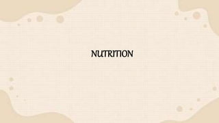 NUTRITION
 