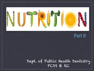 Dept. of Public Health Dentistry
PCDS & RC
Part II
 