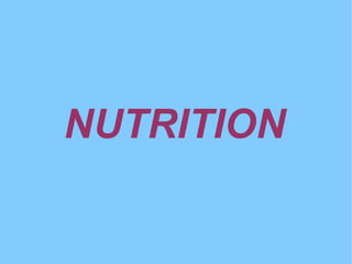 NUTRITION

 