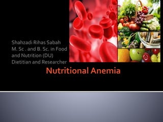 Shahzadi Rihas Sabah
M. Sc . and B. Sc. in Food
and Nutrition (DU)
Dietitian and Researcher
 
