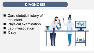 Enter titleDIAGNOSIS
 Care dietetic history of
the infant.
 Physical examination
 Lab investigation
 X-ray
 
