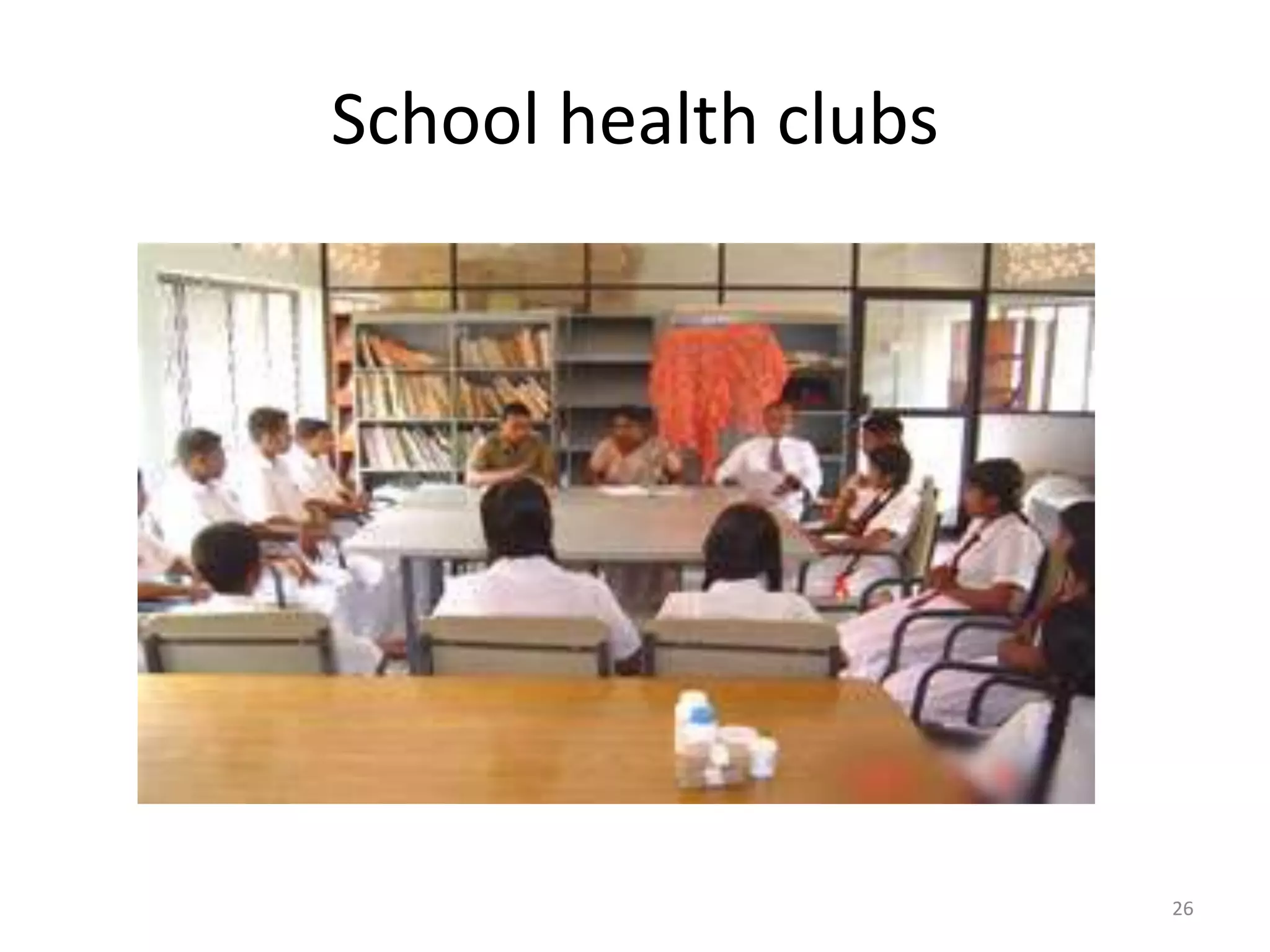 School health clubs




                      26
 