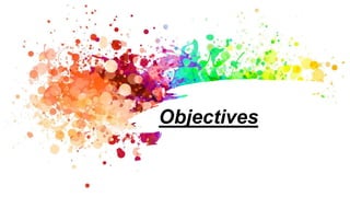 Objectives
 