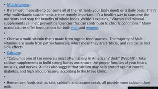 Multivitamins
men women
Calcium
This Photo by Unknown Author is licensed under CC BY-ND
 