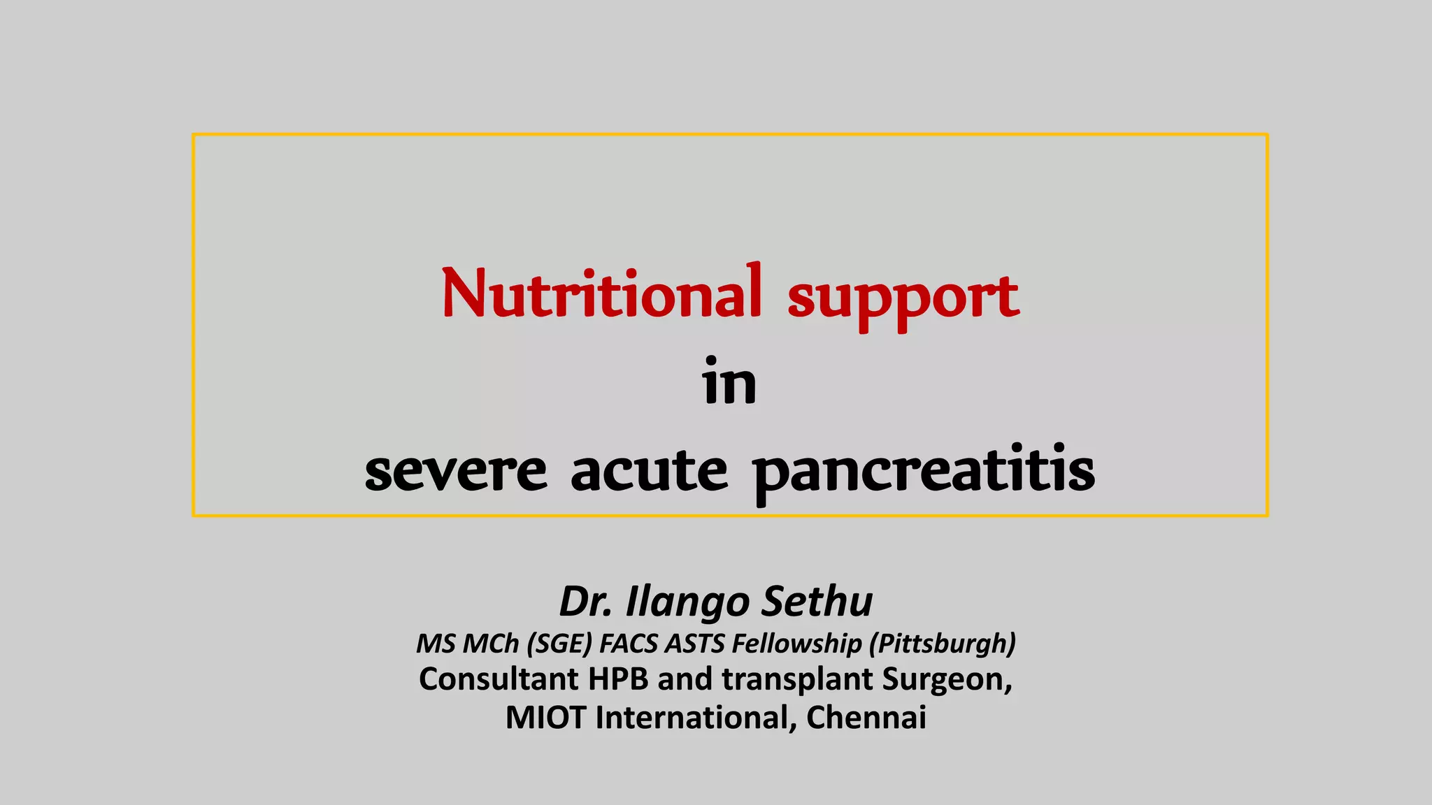 Nutritional support in severe acute pancreatitis | PPTX