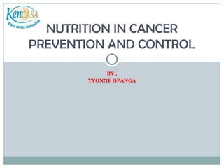 Nutrition and Cancer Prevention | PPT