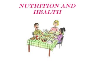 NUTRITION AND
HEALTH
 