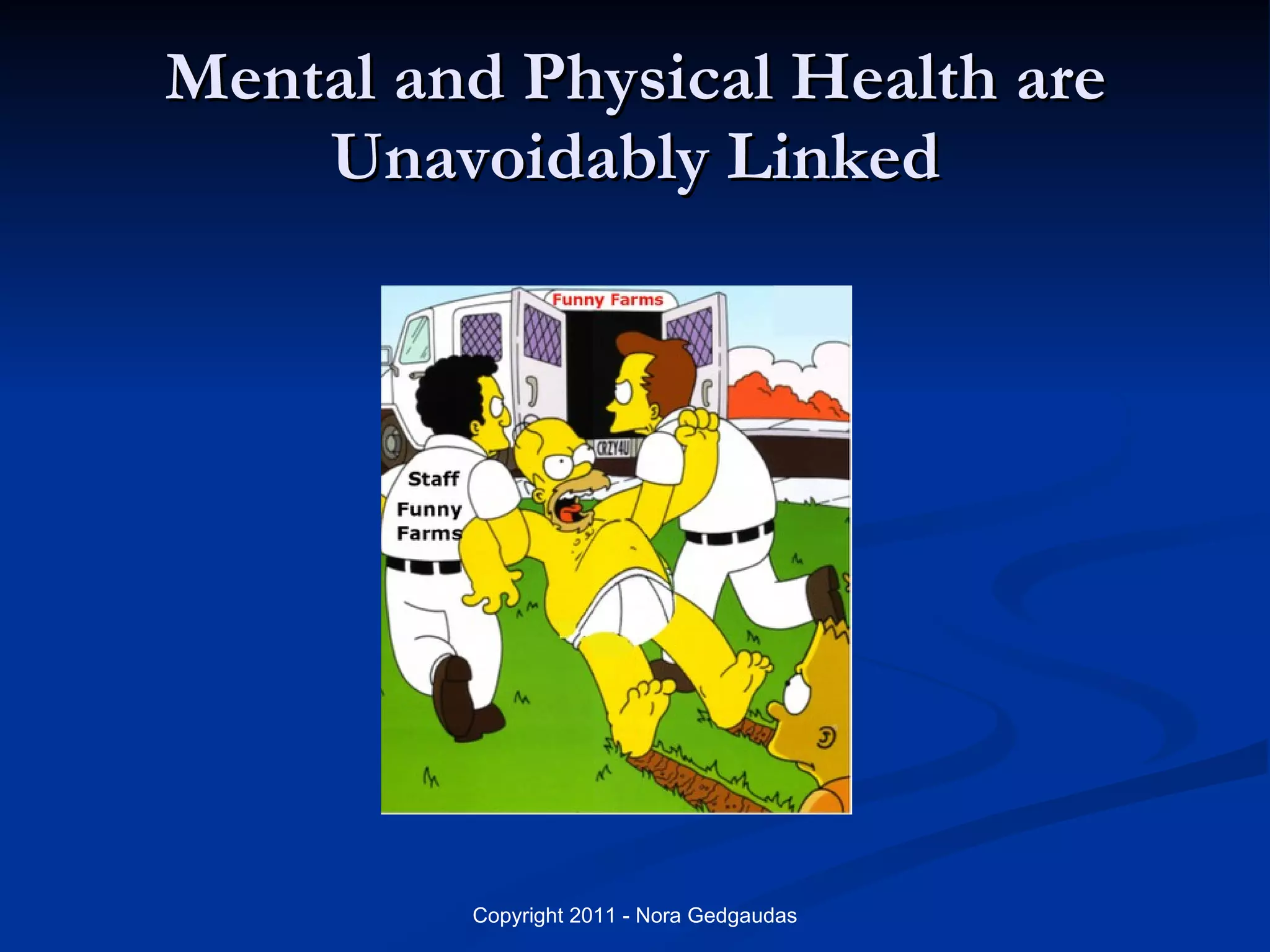 Mental and Physical Health are Unavoidably Linked 