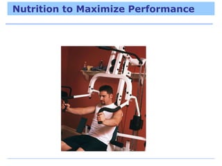 Nutrition to Maximize Performance 