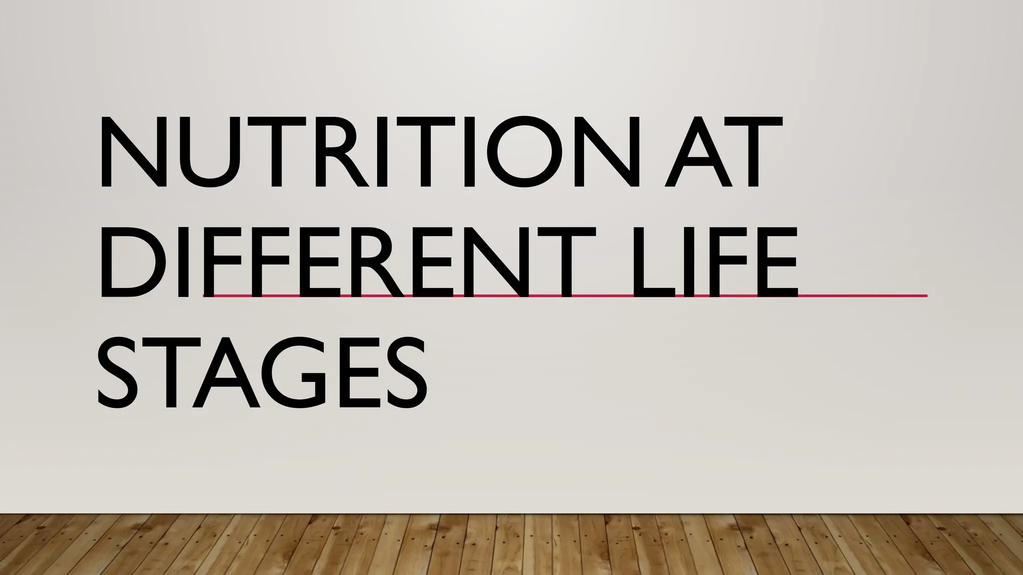 Nutrition at different life stages Early Childhood Care and Development ...