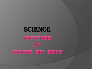NutritionBYAndrea  del  hoyo SCIENCE 