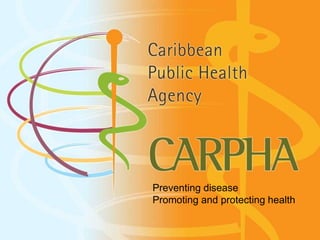 Preventing disease
Promoting and protecting health
 