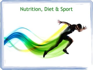 Nutrition, Diet & Sport
 