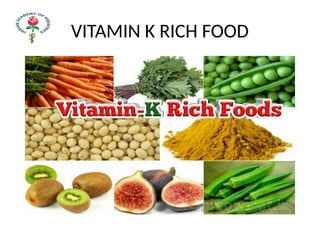 VITAMIN K RICH FOOD
 