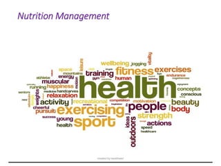Nutrition Management
1created by:swatitiwari
 