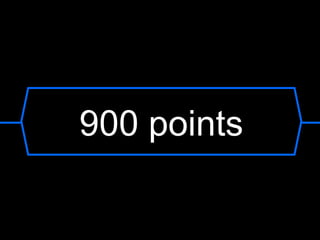 900 points
 