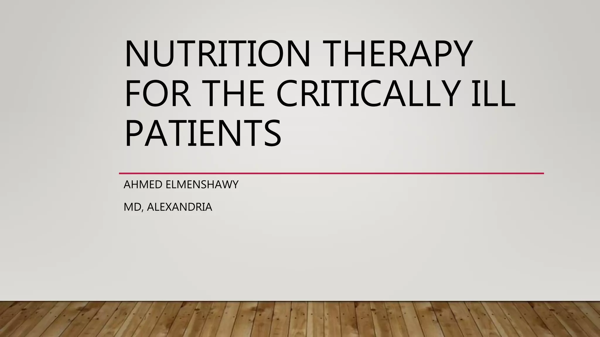 Nutrition in critically ill | PPTX