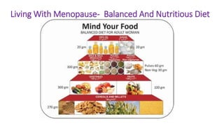 Living With Menopause- Balanced And Nutritious Diet
 
