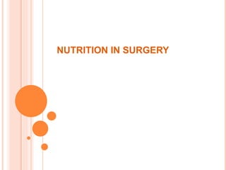 NUTRITION IN SURGERY
 