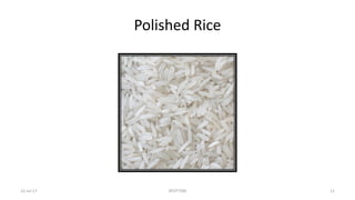 Polished Rice
22-Jul-17 SPOTTERS 11
 
