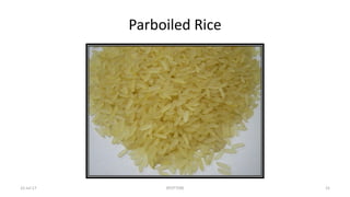 Parboiled Rice
22-Jul-17 SPOTTERS 15
 