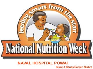 bb 
NAVAL HOSPITAL POWAI 
©2002 Learning Zone Express 1 
Surg Lt Manas Ranjan Mishra 
 