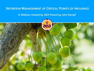 NUTRITION MANAGEMENT AT CRITICAL POINTS OF INFLUENCE
A Webinar Hosted by AEA Featuring John Kempf
 