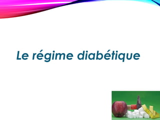 Le régime diabétique
 